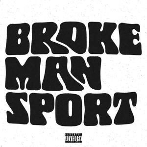 BROKE MAN SPORT