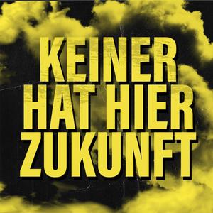 Keiner Hat Hier Zukunft (feat. Rekone, Kuzo & Samplemeyer Beats)