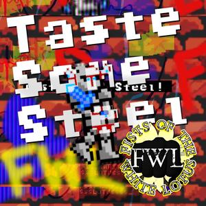 Taste Some Steel (Explicit)