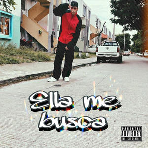 ELLA ME BUSCA (Explicit)