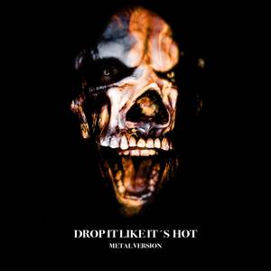 Drop It Like It's Hot (Metal Version)