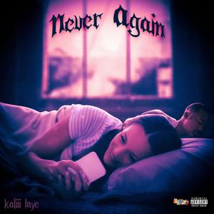 Never Again (Explicit)