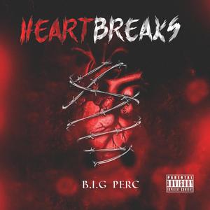 Heartbreaks (Explicit)