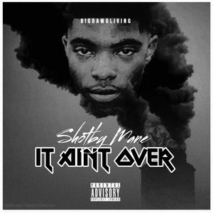 It Ain't over (Explicit)