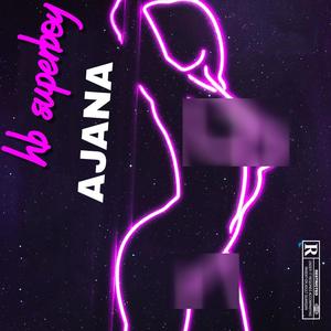 AJANA (Radio Edit) [Explicit]