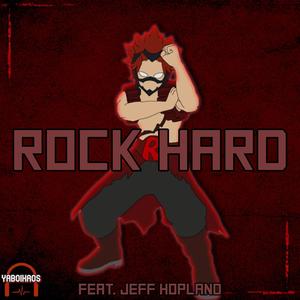 Rock Hard (feat. Jeff Hopland) [Explicit]