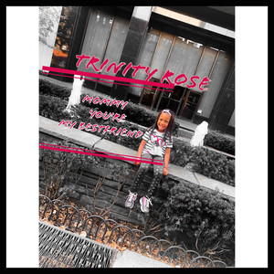 Mommy You’re My BestFriend