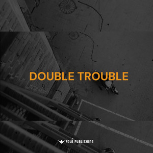 Double trouble (Explicit)