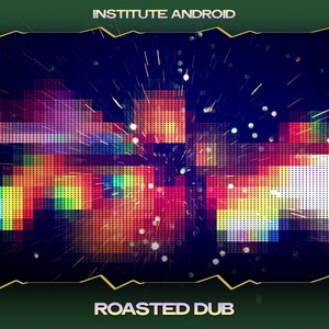 Roasted Dub (Bassline & House Mix, 24 Bit Remastered)