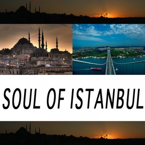 Soul of Istanbul