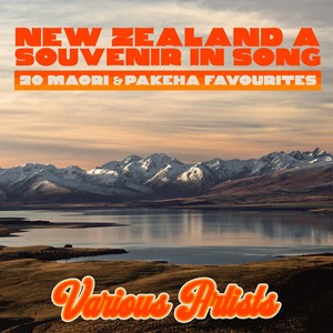 New Zealand a Souvenir In Song - 20 Maori & Pakeha Favourites