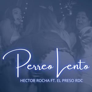 Perreo Lento (feat. El Preso RDC)