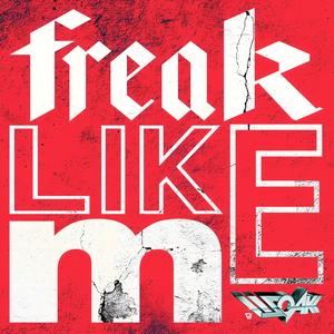 Freak Like Me (Explicit)