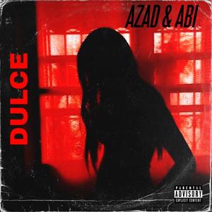 Dulce (feat. Abi Talent) [Explicit]