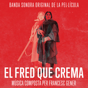 El fred que crema (Banda Sonora Original)