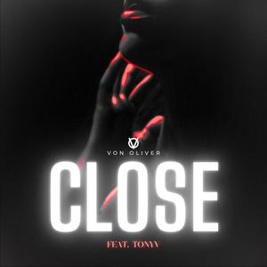 CLOSE (feat. TONYV)