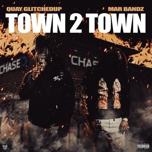 Town 2 Town (feat. Mar Bandz)