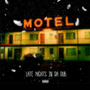 Late Nights In Da Dub (Explicit)