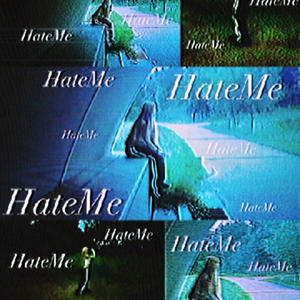 HateMe