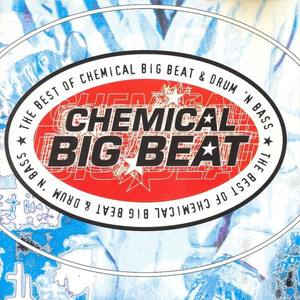 Chemical Big Beat (The Best Drum and Bass)