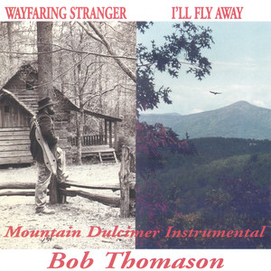 Wayfaring Stranger/ I'll Fly Away