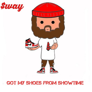 $way - Got My Shoes from Showtime (Explicit)