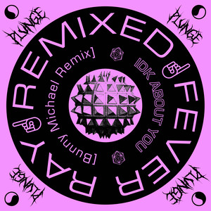 Fever Ray - IDK About You (Bunny Michael Remix)