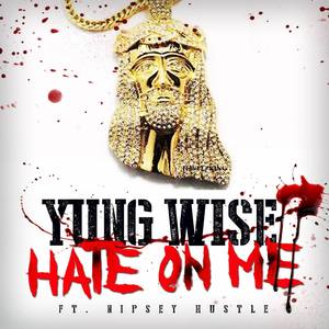 Hate on Me (feat. Nipsey Hustle) - Single