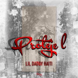 Proteje l (Lil daddy haiti)