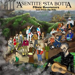 'A sentite 'sta botta (feat. Mikele Buonocore & Paese Mio Bello) (Explicit)