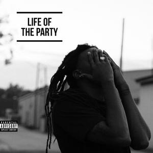 Life Of The Party (Explicit)
