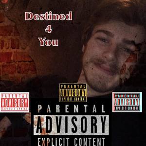 Destined 4 You (Explicit)