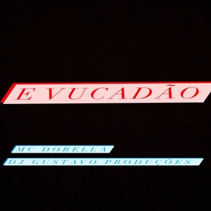 E VUCADÃO (Explicit)