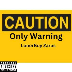 Only Warning (Explicit)