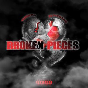 BROKEN PIECES (feat. 2LIVEDANE) (Explicit)
