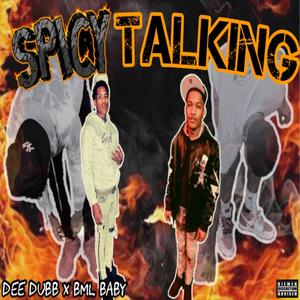 Spicy Talking (feat. DeeDubb) [Explicit]