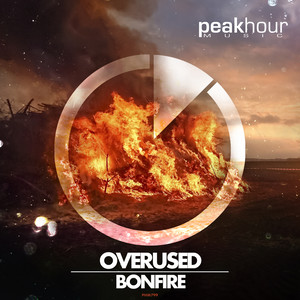 Overused - Bonfire (Radio Edit)