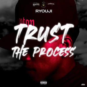 Ryouji - Trust The Process (Explicit)