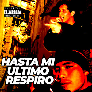 Hasta Mi Ultimo Respiro (Explicit)