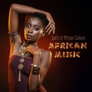 Spirit of African Culture – African Music