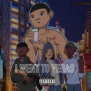 I Went To Vegas (Explicit)