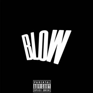 Blow (feat. Yung Loco) (Explicit)