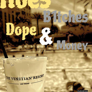 Hoes,B1tches,Dope, & Money (Explicit)