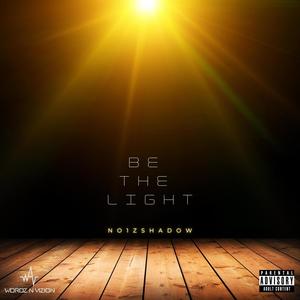 Be the Light (Explicit)