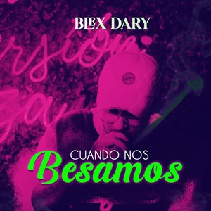 Cuando nos besamos (Explicit)