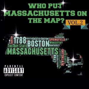 Who Put Massachusetts on the Map? Vol. 2 (Explicit)