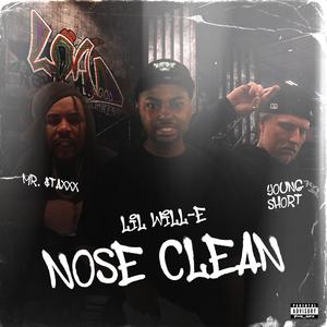 Nose Clean (feat. Mr. $taxxx & Young Short) [Explicit]