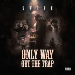 Only Way out the Trap (Explicit)