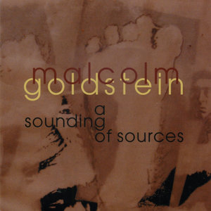 Malcolm Goldstein: a sounding of sources