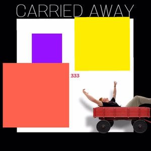 Carried Away